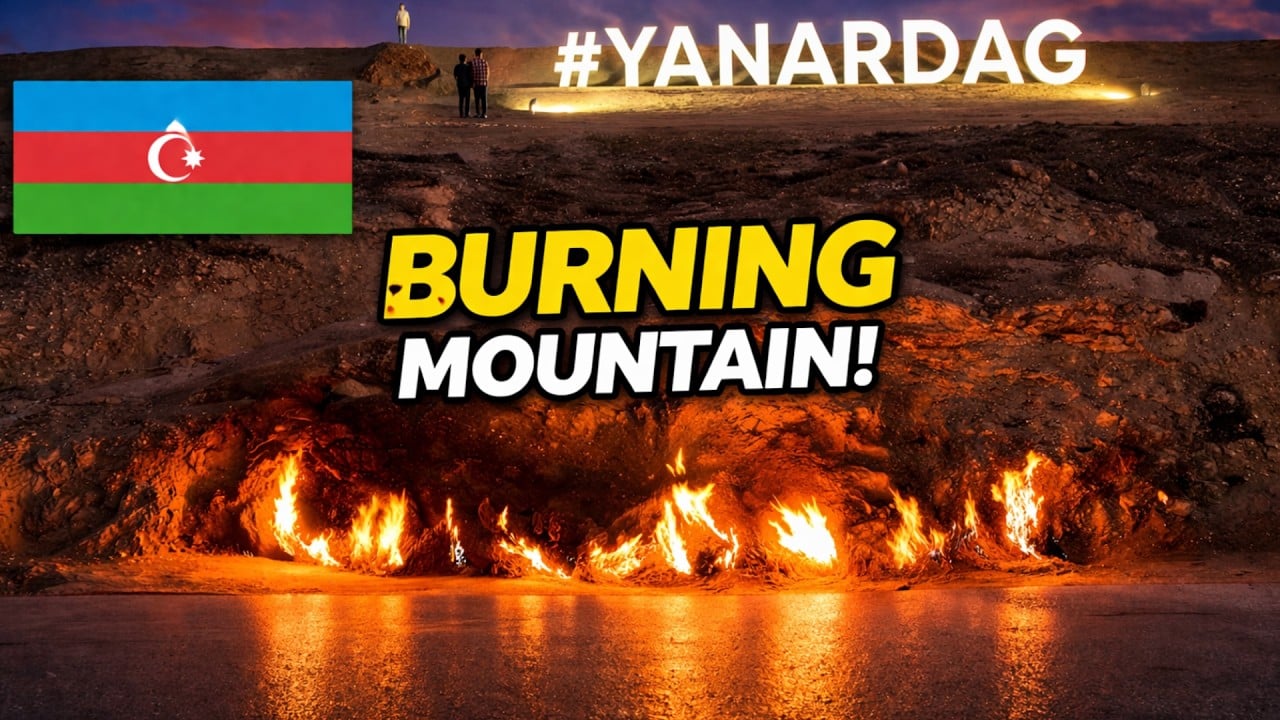 Yanardag Fire Mountain: Azerbaijan’s Burning Mountain That Never Goes Out
