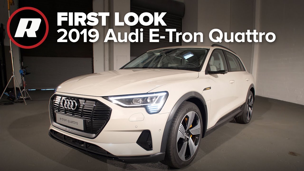 2019 Audi E-Tron: The electric SUV you've been waiting for