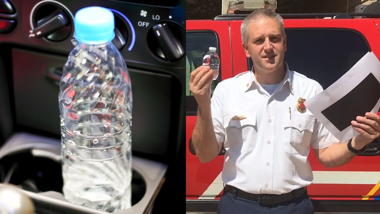 How a Water Bottle Can Cause a Fire In Your Car