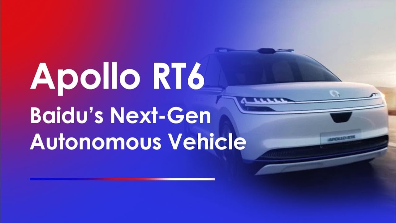 Say Hello to the Apollo RT6, Baidu's Next-Gen AV｜Baidu Smart Transportation