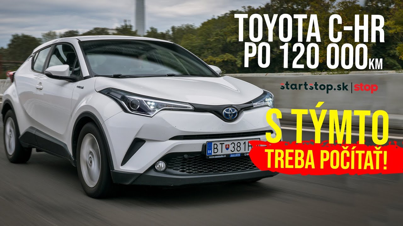 Toyota CH-R 2018 po 120 000 km Startstop.sk - TEST JAZDENKY
