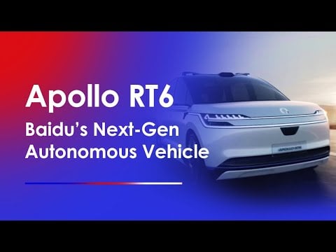 Say Hello to the Apollo RT6, Baidu's Next-Gen AV｜Baidu Smart Transportation