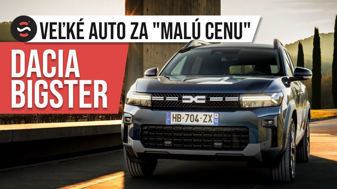 Dacia Bigster je SUV, ktoré prekonáva všetky predsudky a nestojí raketu
