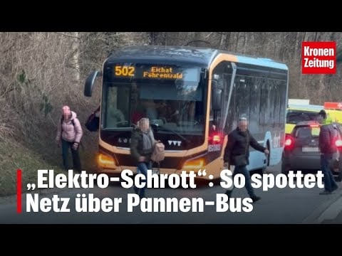 „Elektro-Schrott“: So spottet Netz über Pannen-Bus I krone.tv NEWS