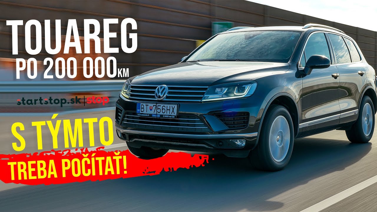 Volkswagen Touareg 2015 po 200 000 km Startstop.sk - TEST JAZDENKY
