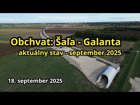 Obchvat Šaľa - Galanta | Cesta I/75 | Aktuálny stav september 2025 (časť.4)